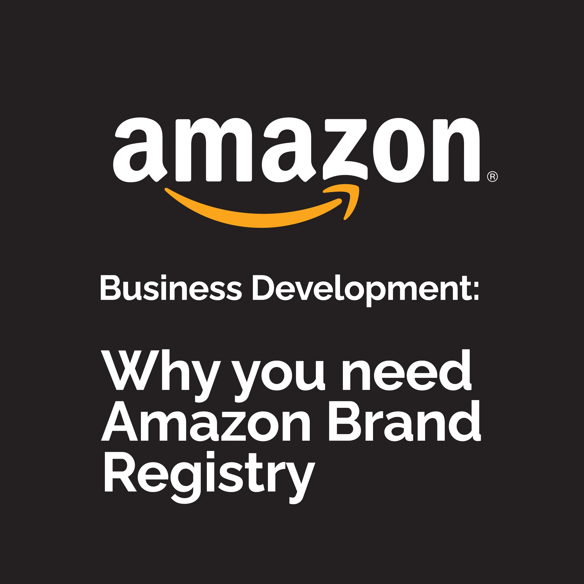 Why Amazon Brand Registry is Essential for Supplement Brand Owners ...